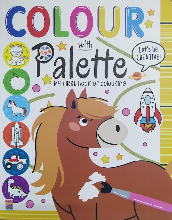COLOUR WITH PALETTE (My First Book Of Colouring)